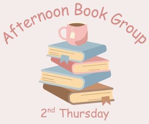 Afternoon Book Group 2nd Thursdays