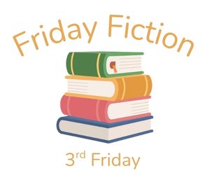 Friday Fiction, 3rd Fridays