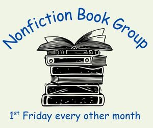 Nonfiction book group, 1st Friday every other month
