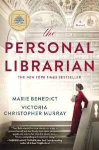 Book Cover: The Personal Librarian by Marie Benedict and Victoria Christopher Murray
