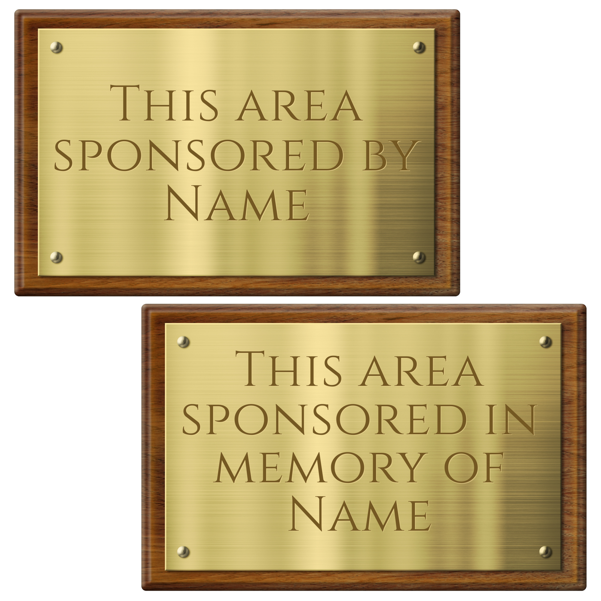 Two plaques, metal on wood, one stating This area sponsored by name, the other stating This area sponsored in memory of name.